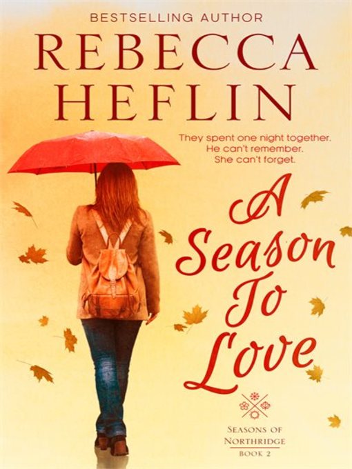 Title details for A Season to Love by Rebecca Heflin - Available